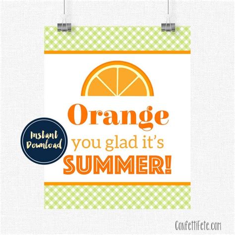 Orange You Glad Its Summer Sign Printable 8x10 Sign End Of School