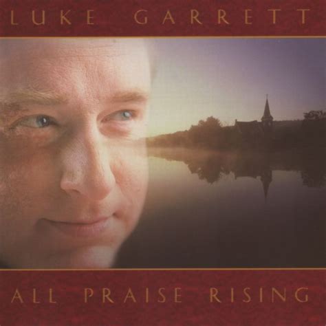 All Praise Rising By Luke Garrett Invubu