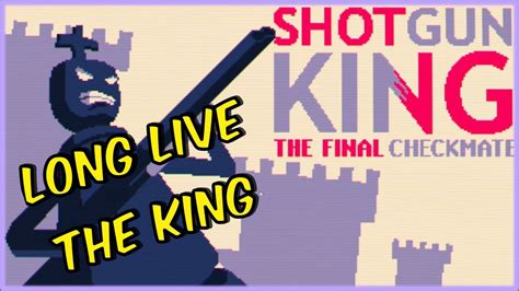 The Sniper King Rules Supreme Lets Play Shotgun King Youtube