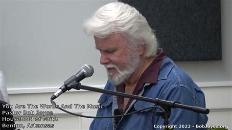 You Are The Words And The Music (Song) - Pastor Bob Joyce - Household