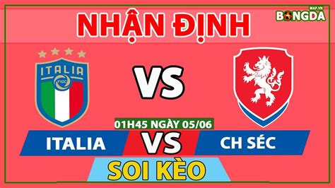 Nhận định croatia vs ch séc 20h00 ngày 18/06, vòng bảng euro 2021. Nhận định soi kèo bóng đá Italia vs Cộng hòa séc 01h45 ...