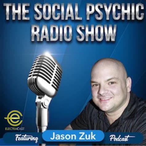 jason zuk the social psychic radio show and podcast listen to podcasts on demand free tunein