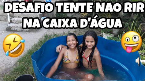 Desafio Tente Nao Rir Na Caixa DÁgua 😅 Youtube