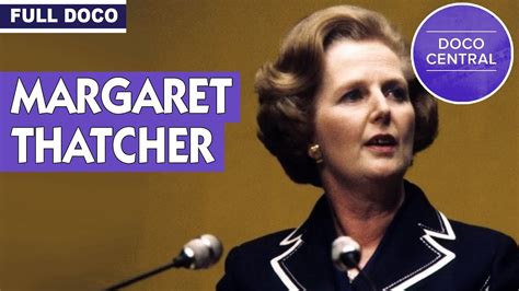 Margaret Thatcher The Ladys Not For Turning Full Documentary Youtube