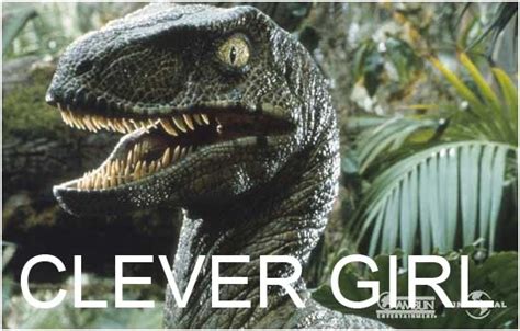 Image 222501 Clever Girl Know Your Meme