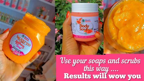 How To Use Body Soaps And Scrubs For Maximum Results Youtube