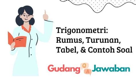 Trigonometri Rumus Turunan Tabel Contoh Soal Gudang Jawaban