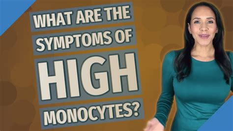 What Are The Symptoms Of High Monocytes Youtube