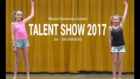 Wayne Elementary Schools Talent Show 2017 3rd 5th Graders Youtube