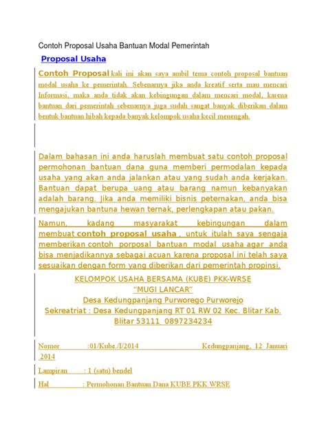 Proposal juga dapat didefiniskan sebagai sebuah tulisan/pemaparan yang dibuat oleh penulis yang memiliki tujuan untuk melakukan penjabaran atau menjelaskan sebuah rencana. Contoh Proposal Bantuan Dana Usaha Kecil Menengah - Berbagi Contoh Proposal