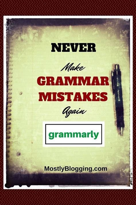 Never Make Grammar Mistakes Again How To Use Grammarly Mostly