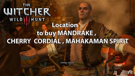Cherry cordial is considered an alchemy ingredient in the witcher 3: The Witcher 3 Location to buy MANDRAKE , CHERRY CORDIAL ...