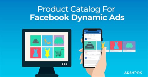 How To Create A Product Catalog For Facebook Dynamic Ads Adshark