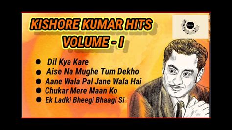 Kishore Kumar Hit Volume 1 Kishore Kumar All Time Hit Songs Best Romantic Songs Old Songs