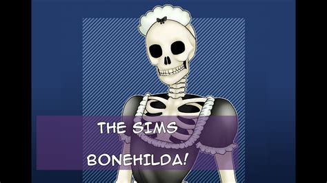 The Sims Bonehilda Youtube