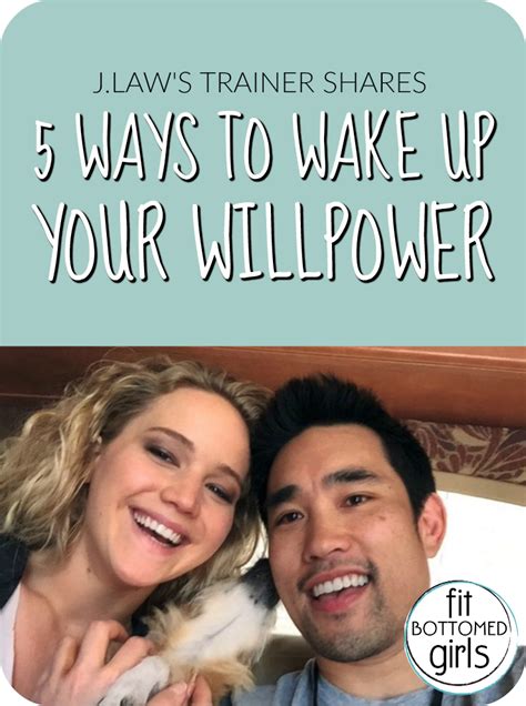 j law s trainer shares 5 ways to wake up your willpower fit bottomed girls