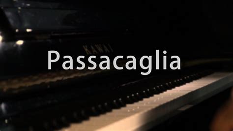 Passacaglia Piano By Cmc Youtube