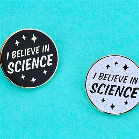 Science Enamel Pin I Believe In Science Black Gold Or White Etsy