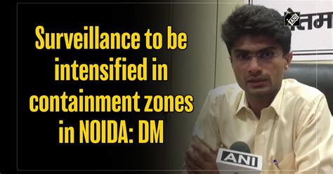 Surveillance To Be Intensified In Containment Zones In Noida Dm