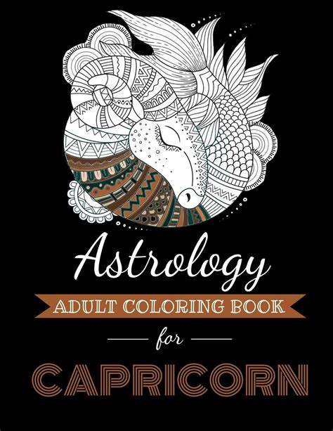 Astrology Adult Coloring Book For Capricorn Dedicated Coloring Book