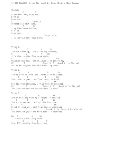 You're rich in love and you're slow to anger your name is great and your heart is kind for all your goodness, i will keep on singing ten thousand reasons for my heart to find. 10000 Reasons Guitar Chords