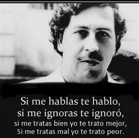 Pablo Escobar Pablo Escobar Frases Don Pablo Escobar Pablo Emilio