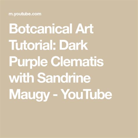 Botcanical Art Tutorial Dark Purple Clematis With Sandrine Maugy