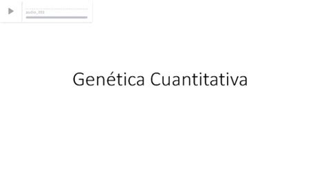 Genética Cuantitativa