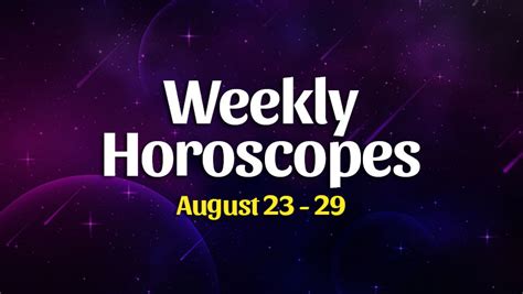 Weekly Horoscope Overview August 23 29 Horoscopeoftoday