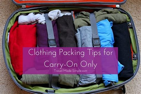 Clothing Packing Tips For Carry On Only Travel Made Simple
