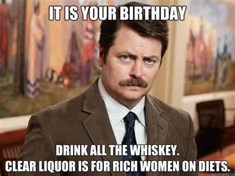 Whiskey Birthday Meme 15 Top Birthday Memes For Women Jokes Images