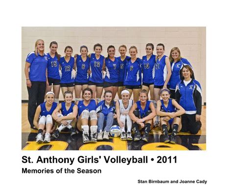 St Anthony Girls Volleyball • 2011 By Stan Birnbaum And Joanne Cady