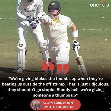 Oneindia News On Twitter Allan Border On Smiths Thumbs Up