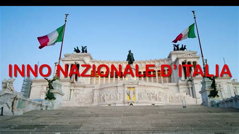National Anthem Of Italy Inno Nazionale D’italia “il Canto Degli Italiani” Youtube