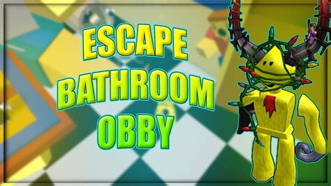 Escape The Bathroom Obby Roblox