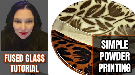 Glass Fusing Tutorial Simple Powder Printing On Glass W Tanya Veit Youtube