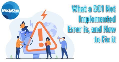 What A 501 Not Implemented Error Is And How To Fix It