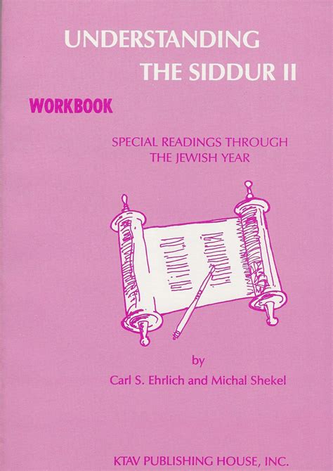 Understanding The Siddur 2 Special Readings Through The Jewish Year By