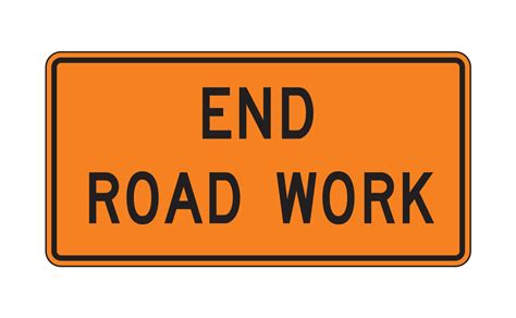 End Road Work Sign G20 2 Orange Construction Signs Tapco