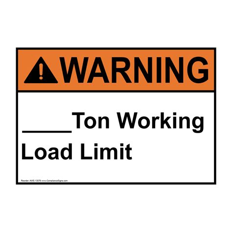 Warning Sign Custom Ton Working Load Limit Sign Ansi Worksite