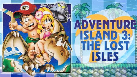 Adventure Island 3 The Lost Isles Walkthrough Youtube
