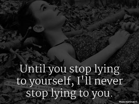 Quotes About Lying To Yourself Quotesgram