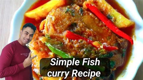 Fish Curry Simple Fish Curry Recipe Easy Fish