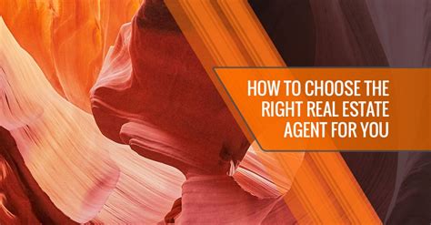 How To Choose The Right Real Estate Agent For You