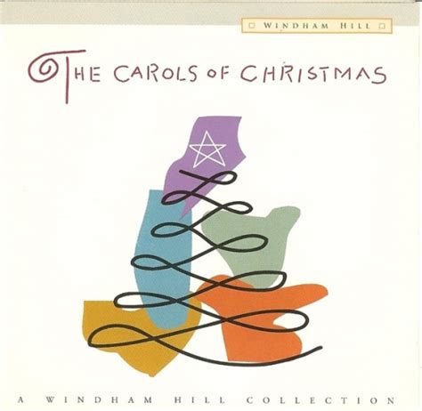 the carols of christmas [windham hill] various artists songs reviews credits allmusic