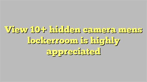 view 10 hidden camera mens lockerroom is highly appreciated công lý and pháp luật