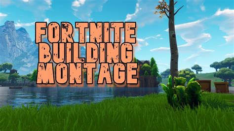 Fortnite Building Montage Youtube