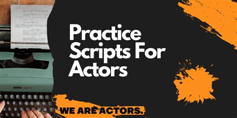 100 Practice Scripts For Actors Audition Scripts We Are Actors