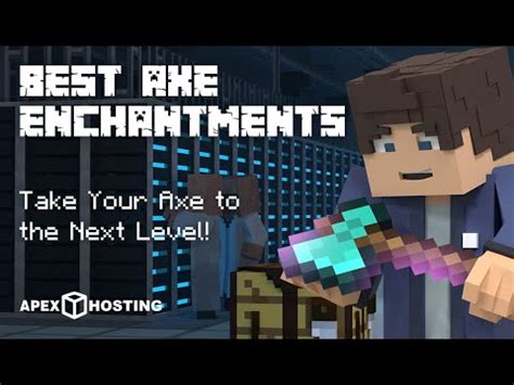 The Best Axe Enchantments In Minecraft Youtube