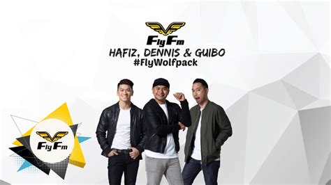 The home of fly fm's rd, ili & bk plus dan & anne! Hafiz, Dennis & Guibo - #FlyWolfpack - YouTube